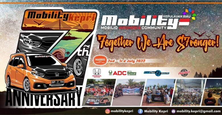 7 Tahun Anniversary MOBILITY KEPRI : "7ogether we are S7ronger"