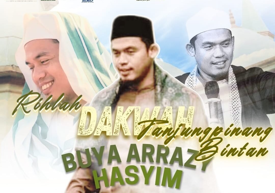 Rihlah Dakwah Buya Arrazy Hasyim di Tanjungpinang – Bintan