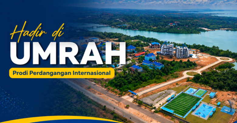 UMRAH Resmi Buka Prodi Perdagangan Internasional