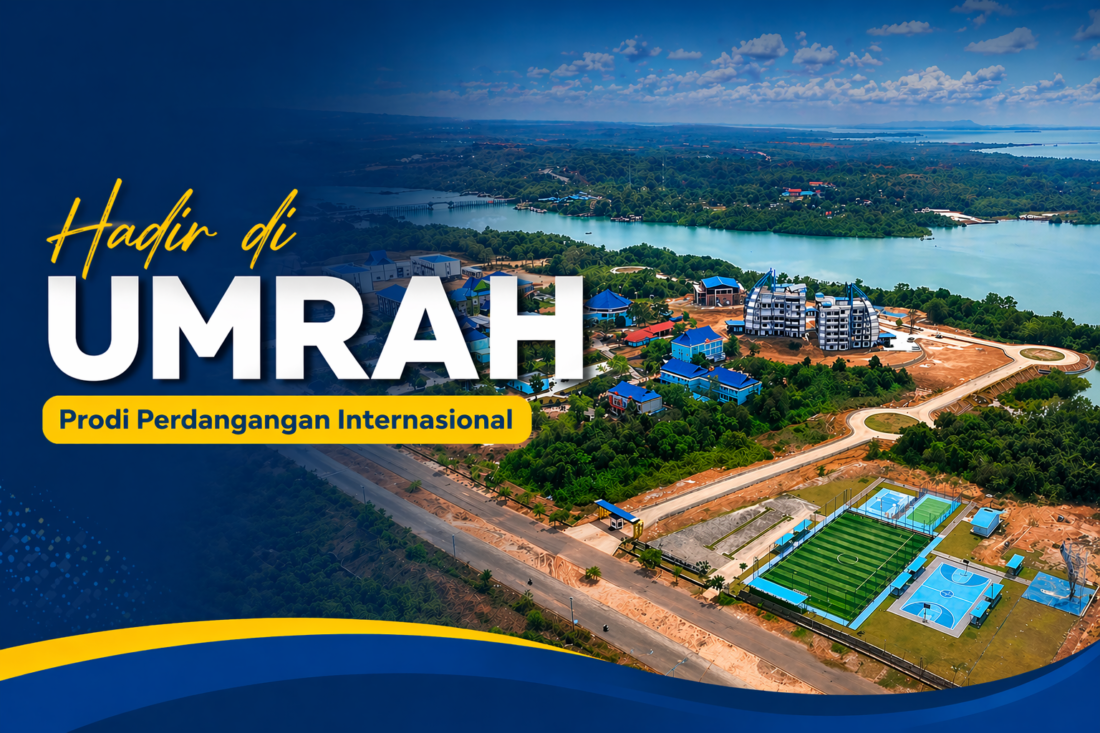 UMRAH Resmi Buka Prodi Perdagangan Internasional